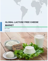 Global Lactose-free Cheese Market 2017-2021